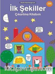 İlk Şekiller Çıkartma Kitabım- 250 Çıkartma