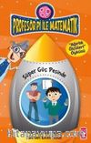 Süper Güç Peşinde / Profesör Pi ile Matematik -2