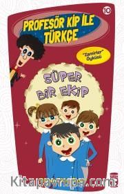 Süper Bir Ekip /  Profesör Kip ile Türkçe -10