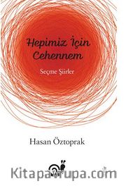 Hepimiz İçin Cehennem (Seçme Şiirler)