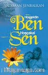 Hoşgeldin Ben Hoşçakal Sen