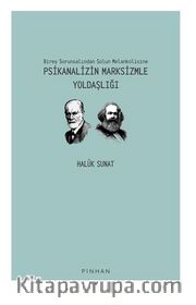 Birey Sorunsalından Solun Melankolisine Psikanalizin Marksizmle Yoldaşlığı