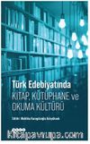 Türk Edebiyatında Kitap, Kütüphane ve Okuma Kültürü