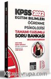 2022 KPSS Eğitim Bilimleri Öğrenme Psikolojisi Tamamı Çözümlü Soru Bankası (7 Deneme İlaveli) 