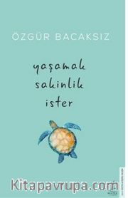 Yaşamak Sakinlik İster