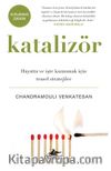 Katalizör: Hayatta ve İşte Kazanmak İçin Temel Stratejiler