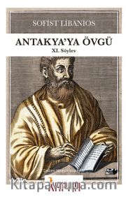 Antakya’ya Övgü –XI.Söylev
