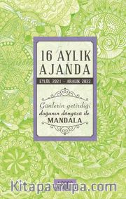 16 Aylık Ajanda 2021-2022 Günlerin Getirdiği Doğanın  Döngüsü ile Mandala