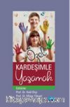 Özel Kardeşimle Yaşamak