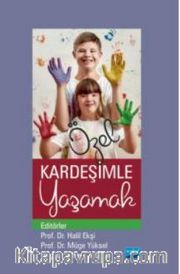 Özel Kardeşimle Yaşamak