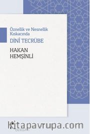 Öznellik ve Nesnellik Kıskacında Dini Tecrübe
