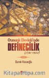 Osmanlı Devleti’nde Definecilik (1781-1900)