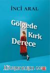 Gölgede Kırk Derece