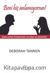 Beni Hiç Anlamıyorsun