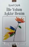İlle Yolum Aşktır Benim