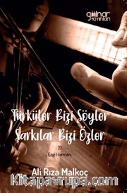 Türküler Bizi Söyler Şarkılar Bizi Özler / Ezgi Harmanı