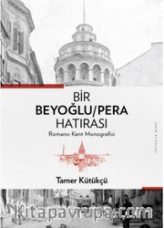 Bir Beyoğlu / Pera Hatırası