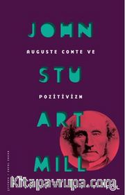 Auguste Comte ve Pozitivizm