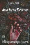 Beni Yarım Bırakma