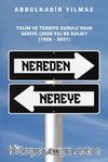 Nereden Nereye Alt Eser Adı:  Talim Ve Terbiye Kurulu’ndan Geriye (2026’ya) Ne Kaldı? (1926 – 2021)