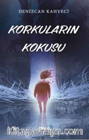 Korkuların  Kokusu