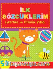 İlk Sözcüklerim Çikartma Ve Etkinlik Kitabı