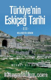 Türkiye’nin Eskiçağ Tarihi 3 <br /> Hellenistik Dönem