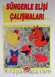 Süngerle Elişi Çalışmaları