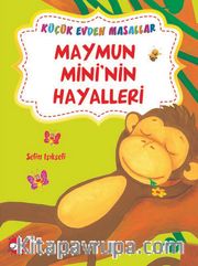 Maymun Mini’nin Hayalleri / Küçük Evden Masallar
