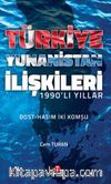 1990’lı Yıllar Türkiye‐Yunanistan İlişkileri