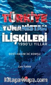 1990’lı Yıllar Türkiye‐Yunanistan İlişkileri