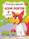 Acemi Doktor - Ağaç Kurdu / Küçük Evden Masallar
