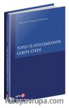 Toplu İş Sözleşmesinin Geriye Etkisi