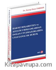 Haksız Rekabetten ve Aldatıcı Reklamlardan Doğan Uyuşmazlıklarda Uygulanacak Hukuk