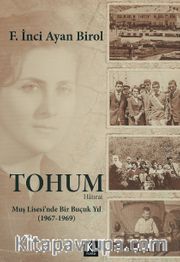 Tohum <br /> Muş Lisesinde Bir Buçuk Yıl (1967-1969)