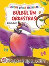 Bülbül’ün Orkestrası - Küçük Ceviz Ağacı / Küçük Evden Masallar
