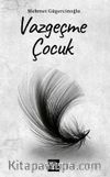 Vazgeçme Çocuk