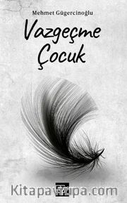 Vazgeçme Çocuk