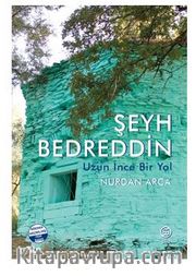 Şeyh Bedreddin  Uzun İnce Bir Yol