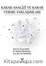 Karar Analizi Ve  Karar Verme Yaklaşımları