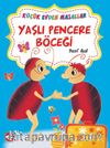 Yaşlı Pencere Böceği - Yılancı Cüce / Küçük Evden Masallar