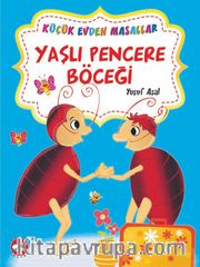 Yaşlı Pencere Böceği - Yılancı Cüce / Küçük Evden Masallar