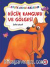 Küçük Kanguru ve Gölgesi - Mavi Yengeç / Küçük Evden Masallar