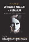 Onurlular, Alçaklar ve Hilekarlar & Spinoza, Matriks ve İkinci Tür Düşünce Devrimi