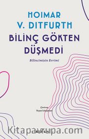 Bilinç Gökten Düşmedi