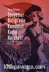 Sovyetler Birliği’nde Komünist  Kadın Hareketi (1919-1930)