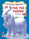 Yağ Yağ Yağmur - Yaramaz Kırmızı Biberler / Küçük Evden Masallar