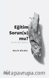 Eğitim Sorun(u) mu?