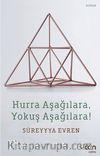 Hurra Aşağılara, Yokuş Aşağılara!