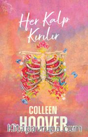 Her Kalp Kırılır (Karton Kapak)